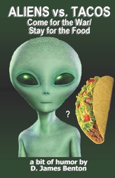 Aliens vs. Tacos: Come for the War/Stay for the Food