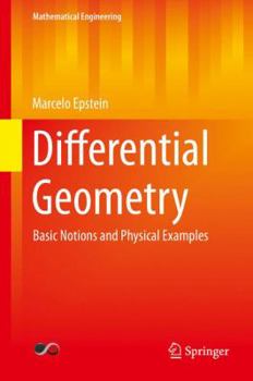 Hardcover Differential Geometry: Basic Notions and Physical Examples Book