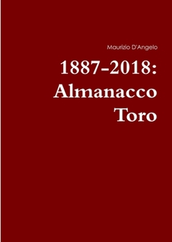 Paperback 1887-2018: Almanacco Toro [Italian] Book