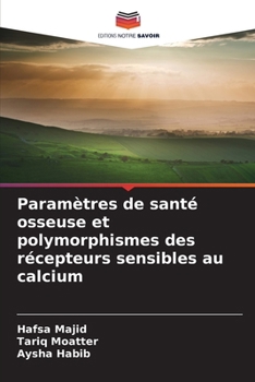Paperback Paramètres de santé osseuse et polymorphismes des récepteurs sensibles au calcium [French] Book