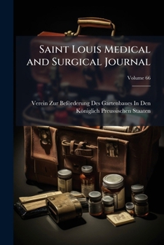 Paperback Saint Louis Medical and Surgical Journal; Volume 66 Book