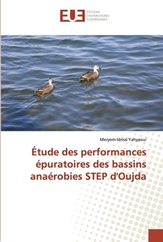 Paperback Étude des performances épuratoires des bassins anaérobies STEP d'Oujda [French] Book
