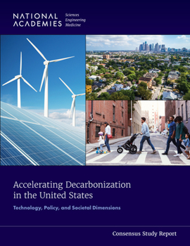 Paperback Accelerating Decarbonization in the United States: Technology, Policy, and Societal Dimensions Book