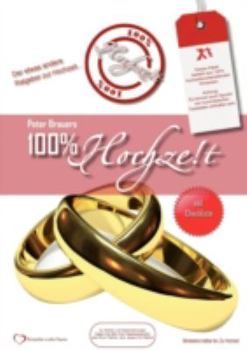 Paperback 100% Hochzeit: Der etwas andere Ratgeber zur Hochzeitsvorbereitung [German] Book