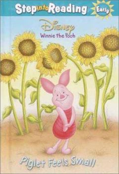 Piglet Feels Small (Step-Into-Reading, Step 1) - Book  of the Early step into reading