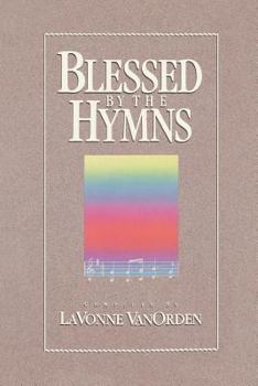 Hardcover Blessed by the Hymns Book