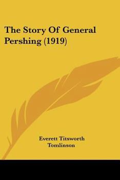The Story of General Pershing