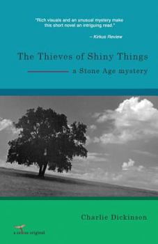 Paperback The Thieves of Shiny Things: a Stone Age mystery Book