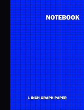 Paperback Notebook. 1 Inch Graph Paper: Grid Notebook/Grid Paper Journal 8.5x11 in. Deep Blue Grid Notepad Book