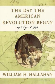 Paperback The Day the American Revolution Began: 19 April 1775 Book