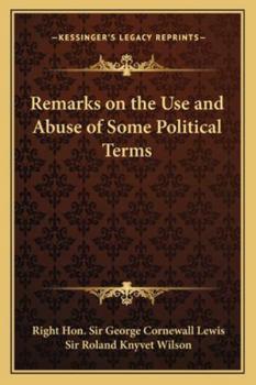 Paperback Remarks on the Use and Abuse of Some Political Terms Book