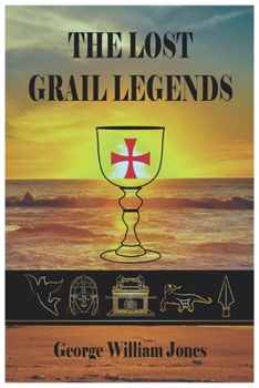 Paperback The Lost Grail Legends: The Forgotten History of Lewes and Hamsey Book