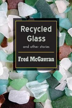 Paperback Recycled Glass and Other Stories Book