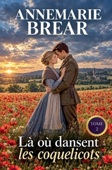 Là où dansent les coquelicots (Liens de famille) (French Edition)