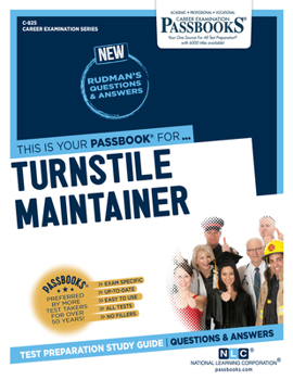 Paperback Turnstile Maintainer (C-825): Passbooks Study Guide Volume 825 Book