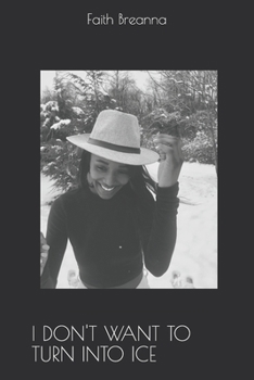 Paperback I Don't Want to Turn Into Ice Book