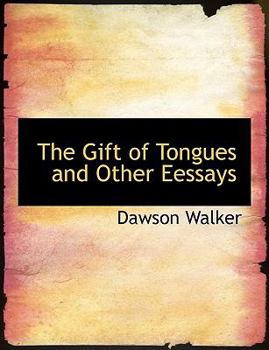 The Gift of Tongues and Other Eessays
