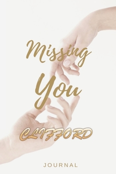 Paperback Missing You CLIFFORD Journal: Lined Notebook / Journal Gift, 120 Pages, 6x9, Soft Cover, Matte Finish Book
