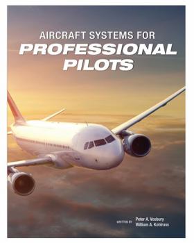 Aircraft Systems for Professional Pilots
