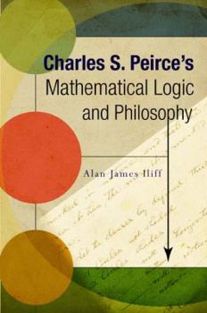 Paperback Charles S. Peirce's Mathematical Logic and Philosophy Book