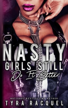 Paperback Nasty Girls Still Do It Better Book