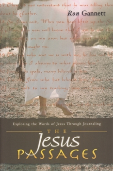 Paperback The Jesus Passages: Exploring the Words of Jesus Through Journaling Book