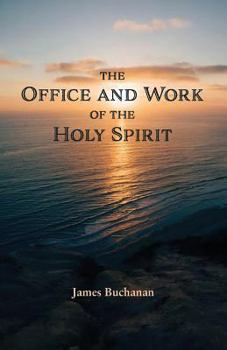 Paperback The Office and Work of the Holy Spirit Book