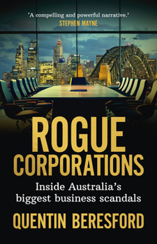 Paperback Rogue Corporations: Inside Australia's biggest business scandals Book
