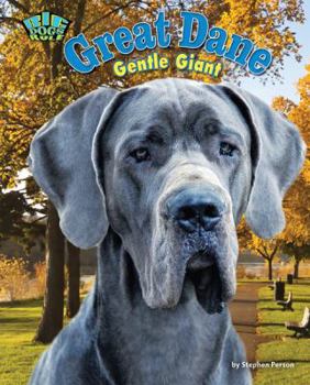 Great Dane: Gentle Giant - Book  of the Big Dogs Rule