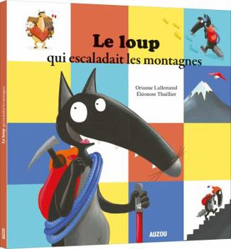 Le loup qui escaladait les montagnes - Book  of the Le Loup