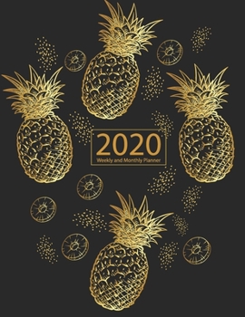 Paperback 2020 Planner: Weekly and Monthly Agenda Calendar Organizer - January through December - Gold Pineapple + Navy Blue Book