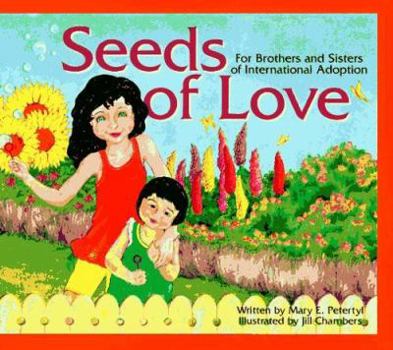 Hardcover Seeds of Love: For Brothers and Sisters of International Adoption Book