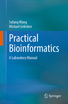 Paperback Practical Bioinformatics: A Laboratory Manual Book