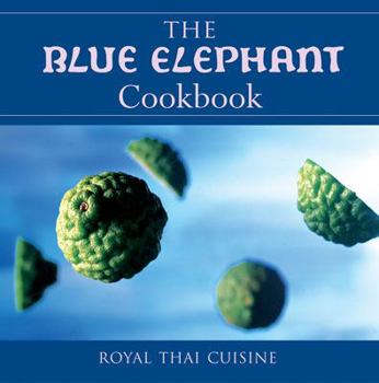 Hardcover The Blue Elephant Cookbook: Royal Thai Cuisine Book