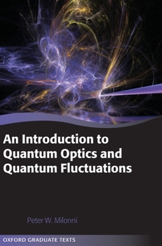 Hardcover Introduction to Quantum Optics and Quantum Fluctuations Book