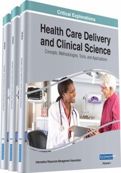 Hardcover Health Care Delivery and Clinical Science: Concepts, Methodologies, Tools, and Applications, 3 volume Book