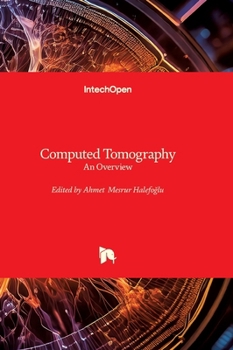 Hardcover Computed Tomography - An Overview: An Overview Book