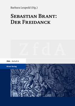 Sebastian Brant: Der Freidanck (Zeitschrift fur deutsches Altertum und deutsche Literatur - Beihefte, 8)