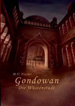 Paperback Gondowan: Die Wüstenstadt [German] Book