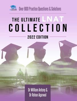 Paperback The Ultimate LNAT Collection: 2022 Edition: A comprehensive LNAT Guide for 2022 - contains hints and tips, practice questions, mock paper worked ... - brand new and updated for 2022 admissions. Book