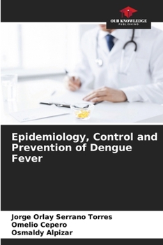 Paperback Epidemiology, Control and Prevention of Dengue Fever Book