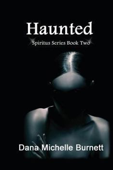 Haunted: - Book #2 of the Spiritus