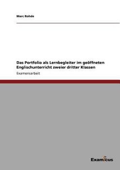 Paperback Das Portfolio als Lernbegleiter im geöffneten Englischunterricht zweier dritter Klassen [German] Book