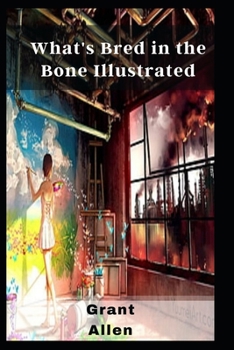 What's Bred in the Bone Illustrated