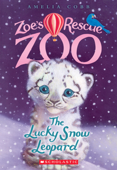 Paperback The Lucky Snow Leopard (Zoe's Rescue Zoo #4): Volume 4 Book