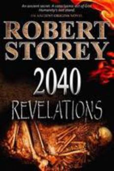 2040 Revelations: Book One of Ancient Origins - Book #1 of the Ancient Origins