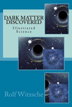 Paperback Dark Matter Discovered: Illustrated Science Book