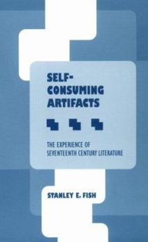 Paperback Self-Consuming Artifacts: The Experience of Seventeenth-Century Literature Book