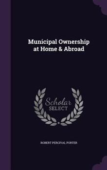 Hardcover Municipal Ownership at Home & Abroad Book