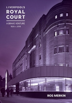 Paperback Liverpool's Royal Court Theatre: 'A Brave Venture' Book